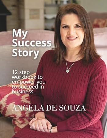 Your Success Story by Angela De Souza