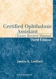 Certified Ophthalmic Assistant Exam Review Manual Third Edition