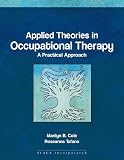 Applied Theories In Occupational Therapy A Practical Approach