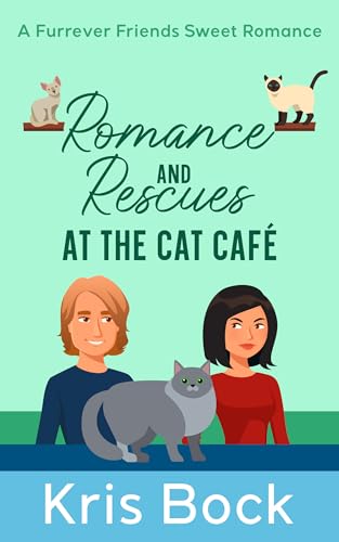 Romance and Rescues at the Cat Café book cover