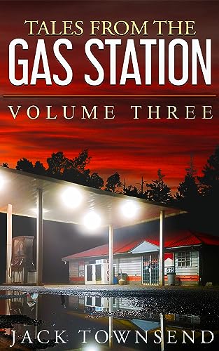 Tales from the Gas Station: Volume Three book cover