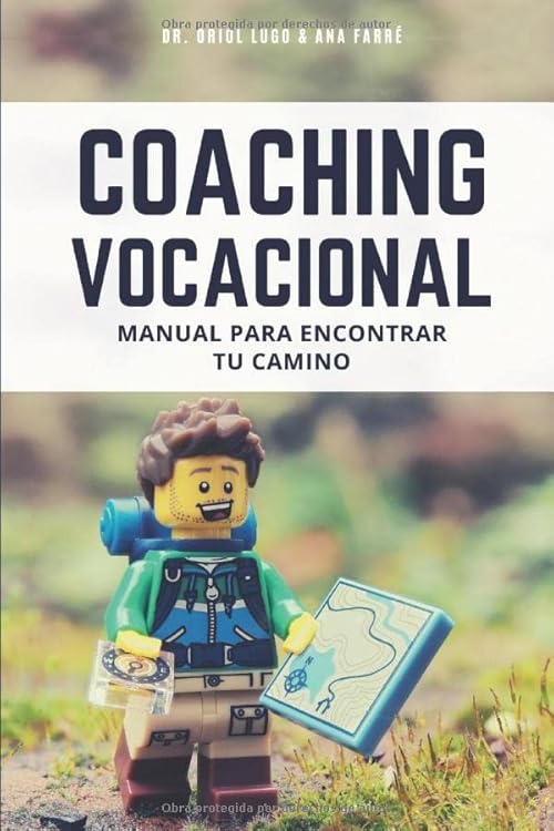 Coaching Vocacional: Manual para encontrar tu camino