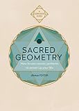 Sacred Geometry How To Use Cosmic Patterns To Power Up Your Life