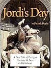 Jordi's Day: A Gay Tale of Intrigue, Fantasy and Love in Barcelona
