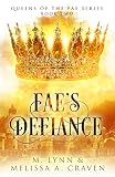 Faes Defiance Queens Of The Fae Book 2