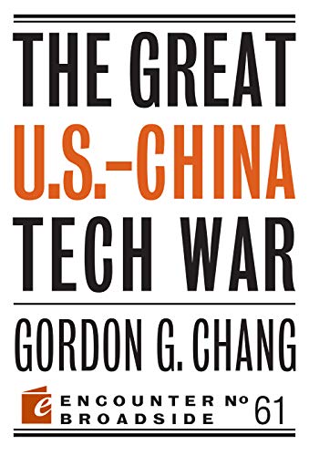 The Great U.S.-China Tech War (By: Gordon G. Chang) cover