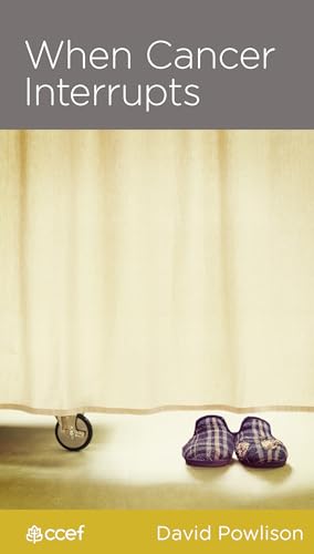 When Cancer Interrupts (By: David A. Powlison) cover