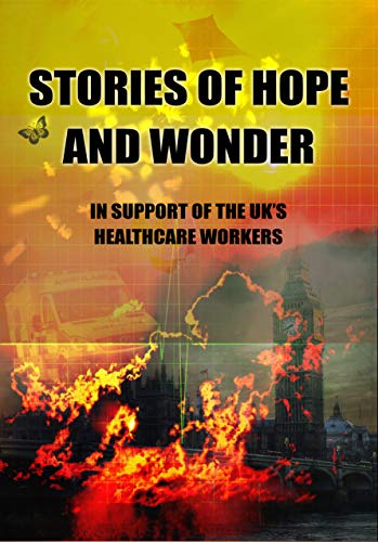 Stories of Hope and Wonder: In Support of UK's Healthcare Workers book cover