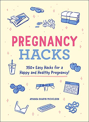 Pregnancy Hacks: 350+ Easy Hacks for a Happy and Healthy Pregnancy! book cover