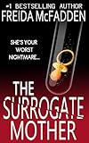 The Surrogate Mother: An addictive psychological thriller you won't be able to put down
