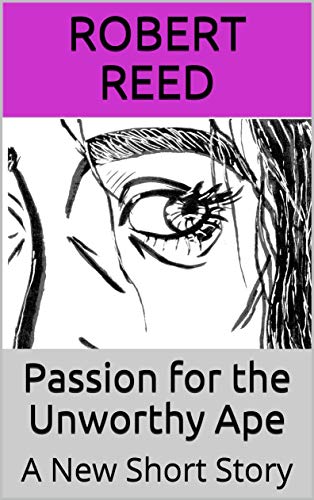 Passion for the Unworthy Ape book cover