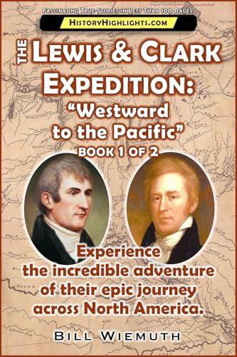The Lewis and Clark Expedition, Book 1 (By: Bill Wiemuth) cover