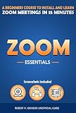 Zoom Essentials Beginners Course To Install And Learn Zoom Meetings In 15 Minutes With Screenshots