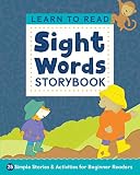 Learn To Read Sight Words Storybook 25 Simple Stories Activities For Beginner Readers