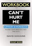 Workbook For Cant Hurt Me Master Your Mind And Defy The Odds