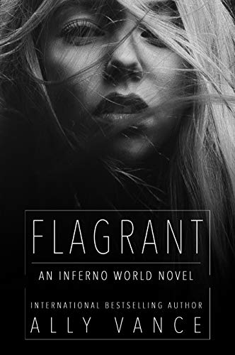 Flagrant (By: Ally Vance) cover