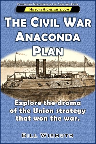 The Civil War Anaconda Plan (By: Bill Wiemuth) cover