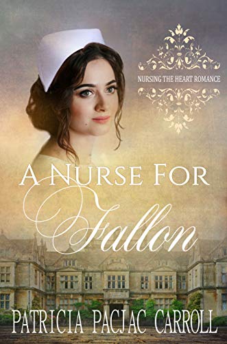 A Nurse for Fallon (By: Patricia PacJac Carroll) cover
