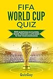 Fifa World Cup Quiz 300 Questions On Players Teams Trophies Lots More To Test Your Knowledge