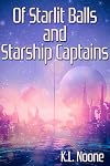 Of Starlit Balls and Starship Captains