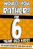 Would You Rather For 6 Year Old Kids The Fun And Interactive Game Book For Kids Would You Rather Game Book