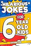 Hilarious Jokes For 6 Year Old Kids An Awesome Lol Joke Book For Kids Filled With Tons Of Tongue Twisters Rib Ticklers Side Splitters And Knock Knocks Hilarious Jokes For Kids