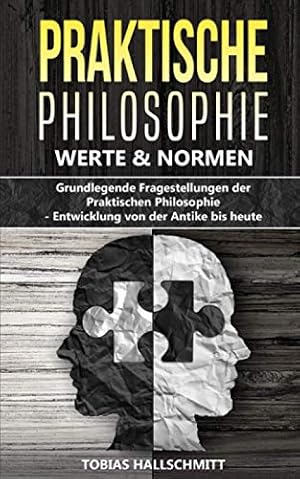 Werte und Normen: Eine Einführung in die Ethik Rainer Forst