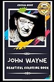 John Wayne Beautiful Coloring Book Stress Relieving Adult Coloring Book For All Ages