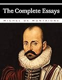 The Complete Essays Of Michel De Montaigne
