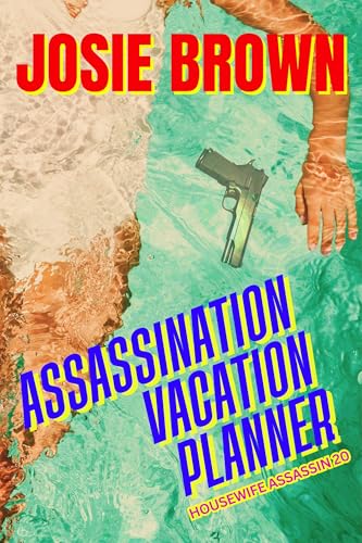 The Housewife Assassin's Assassination Vacation Planner cover