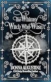 The Whimsy Witch Who Wasnt Tales Of Xest Book 1