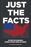 Just The Facts The First Step In Building A National Strategic Agenda For America