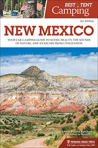 Best Tent Camping: New Mexico: Your Car-Camping Guide to Scenic Beauty, the Sounds of Nature, and an Escape from Civilization book cover