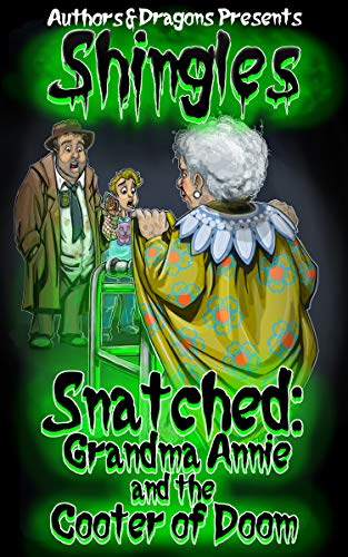 Snatched: Grandma Annie and the Cooter of Doom book cover