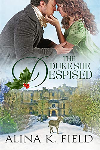 The Duke She Despised (By: Alina K. Field) cover