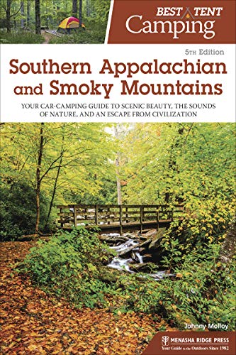 Best Tent Camping: Southern Appalachian and Smoky Mountains: Your Car-Camping Guide to Scenic Beauty, the Sounds of Nature, and an Escape from Civilization book cover