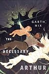 The Necessary Arthur: A Tor.com Original