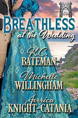 Breathless at the Wedding (By: Michelle Willingham,K.C. Bateman,Jerrica Knight-Catania) cover