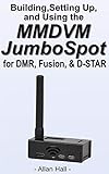 Building Setting Up And Using The Mmdvm Jumbospot For Dmr Fusion Dstar