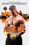 Fight Me, Baby