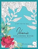 A Gift for the Soul - Islamic Coloring Book: For Muslim Adults and Teens : Featuring flowers and botanical patterns with verses from the Quran (Vol.1)