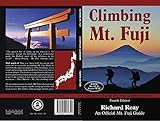 Climbing Mt Fuji A Complete Guidebook 4th Edition