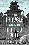 The Travels Volume One (The Travels of Marco Polo)