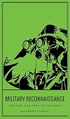 Military Reconnaissance: The Eyes and Ears of the Army