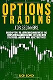 Options Trading For Beginners Basic Options As A Strategic Investment The Complete Crash Course For Investing With Strategies And How Make Money In Stocks