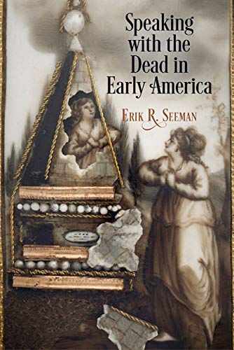 Speaking with the Dead in Early America book cover