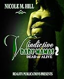 Vindictive Baby Mamas 2