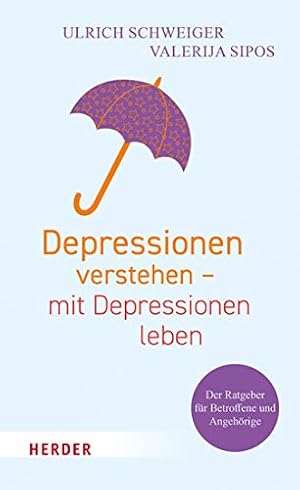 Der Weg aus der Depression: Ein Ratgeber für Betroffene und Angehörige Franz Joseph Freisleder