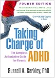 Taking Charge Of Adhd Fourth Edition The Complete Authoritative Guide For Parents