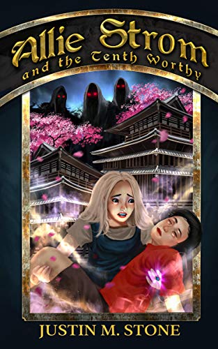 Allie Strom and the Tenth Worthy (By: Justin M. Stone) cover